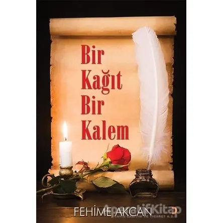 Bir Kağıt Bir Kalem - Fehime Akcan - Cinius Yayınları