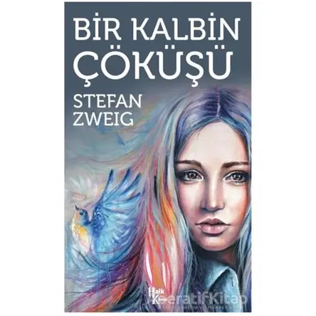 Bir Kalbin Çöküşü - Stefan Zweig - Halk Kitabevi