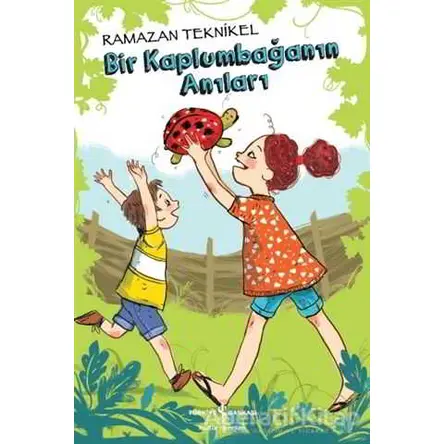 Bir Kaplumbağanın Anıları - Ramazan Teknikel - İş Bankası Kültür Yayınları