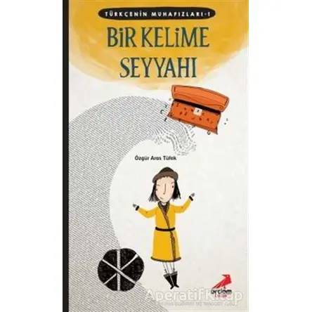 Bir Kelime Seyyahı - Özgür Aras Tüfek - Erdem Çocuk