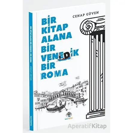 Bir Kitap Alana Bir Venedik Bir Roma - Cenap Güven - Mavi Nefes Yayınları