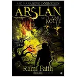Ani Harabeye Dönmeden: Arslan ve Tılsımlı Kolye - Rami Fatih - Muhenna Yayınevi