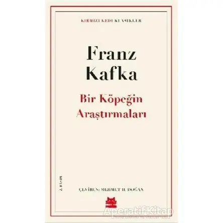 Bir Köpeğin Araştırmaları - Franz Kafka - Kırmızı Kedi Yayınevi