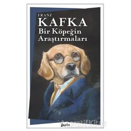 Bir Köpeğin Araştırmaları - Franz Kafka - Zeplin Kitap