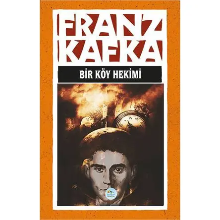 Bir Köy Hekimi - Franz Kafka - Maviçatı Yayınları