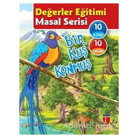 Bir Kuş Konmuş - Değerler Eğitimi Masal Serisi (10 Kitap Set) - Neriman Karatekin - EDAM