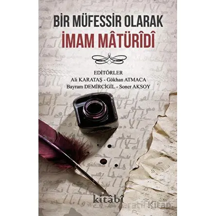 Bir Müfessir Olarak İmam Matüridi - Kolektif - Kitabi Yayınevi