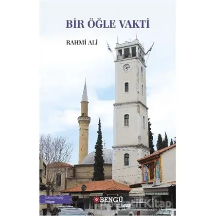 Bir Öğle Vakti - Rahmi Ali - Bengü Yayınları