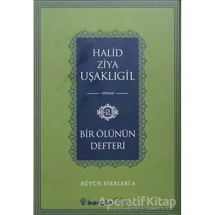 Bir Ölünün Defteri - Halid Ziya Uşaklıgil - İnkılap Kitabevi