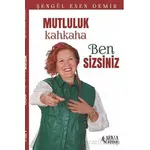 Mutluluk Kahkaha Ben Sizsiniz - Şengül Esen Demir - Armageddon