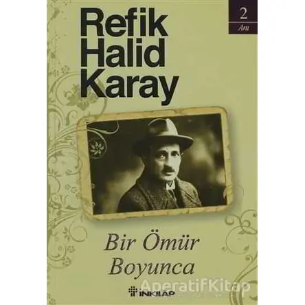 Bir Ömür Boyunca - Refik Halid Karay - İnkılap Kitabevi