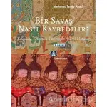 Bir Savaş Nasıl Kaybedilir ? - Mehmet Tanju Akad - Kitap Yayınevi