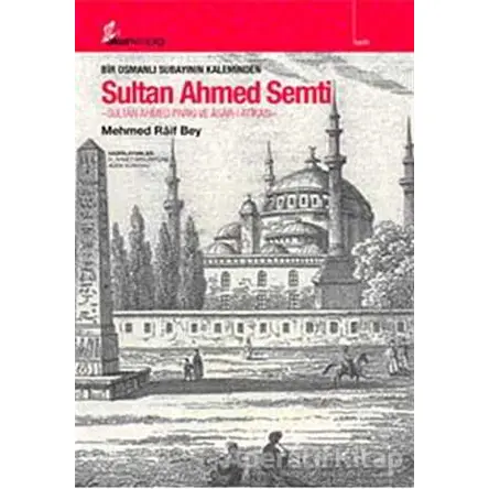 Bir Osmanlı Subayının Kaleminden Sultan Ahmed Semti - Mehmed Raif - Okur Kitaplığı
