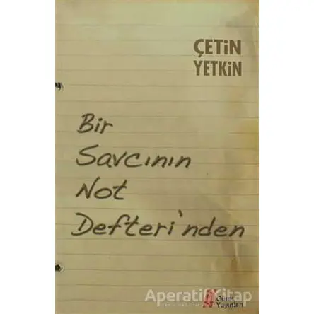 Bir Savcının Not Defterinden - Çetin Yetkin - Gürer Yayınları