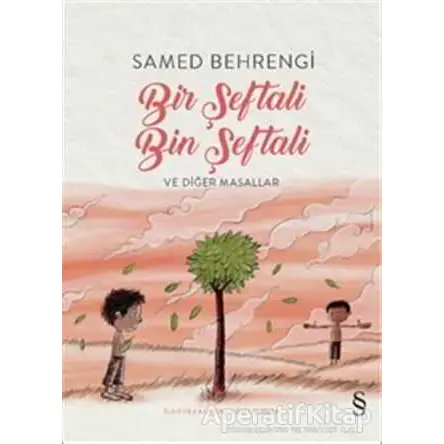 Bir Şeftali Bin Şeftali - Samed Behrengi - Everest Yayınları