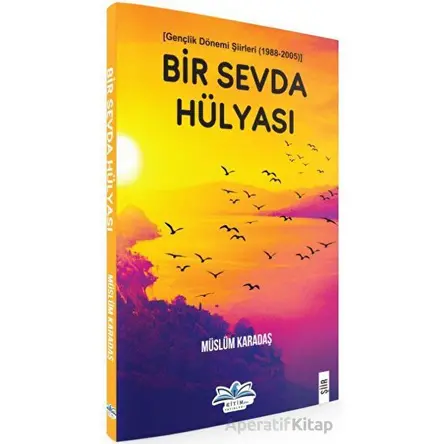 Bir Sevda Hülyası - Müslüm Karadaş - Ritim Plus Yayınları