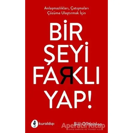 Bir Şeyi Farklı Yap - Bill O Hanlon - Kuraldışı Yayınevi