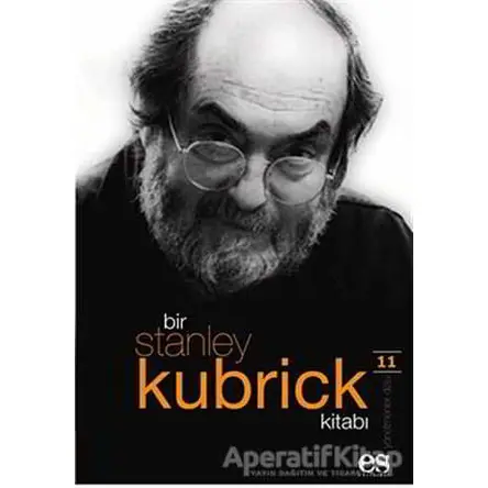 Bir Stanley Kubrick Kitabı - James Howard - Es Yayınları