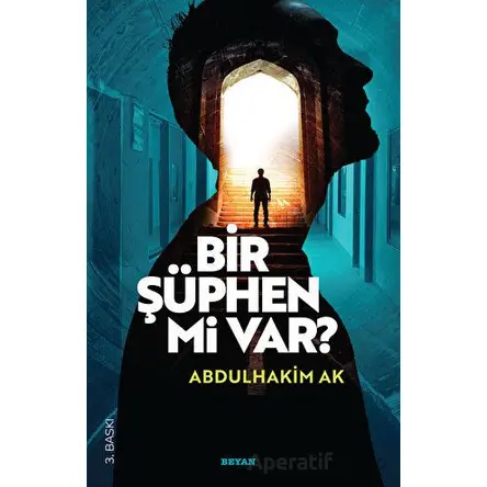 Bir Şüphen Mi Var? - Abdulhakim Ak - Beyan Yayınları