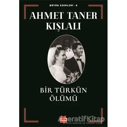 Bir Türkün Ölümü - Ahmet Taner Kışlalı - Kırmızı Kedi Yayınevi