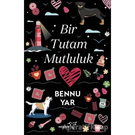 Bir Tutam Mutluluk - Bennu Yar - Müptela Yayınları