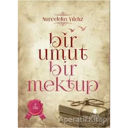 Bir Umut Bir Mektup 2. Cilt - Aile - Nureddin Yıldız - Tahlil Yayınları