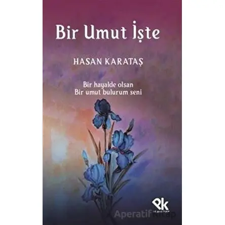 Bir Umut İşte - Hasan Karataş - Panu Kitap