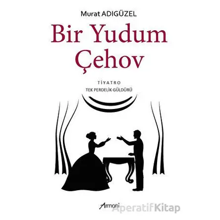 Bir Yudum Çehov - Murat Adıgüzel - Armoni Yayıncılık