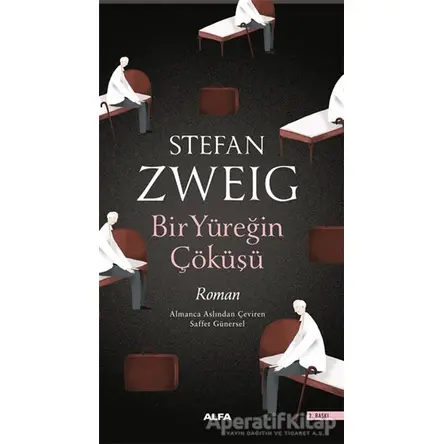 Bir Yüreğin Çöküşü - Stefan Zweig - Alfa Yayınları