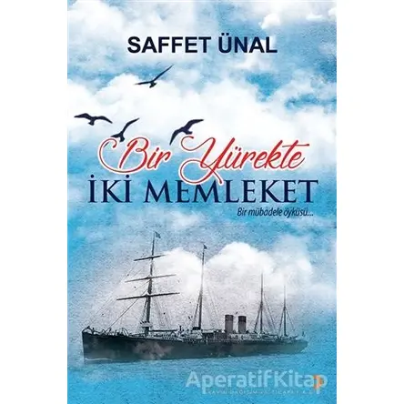 Bir Yürekte İki Memleket - Saffet Ünal - Cinius Yayınları