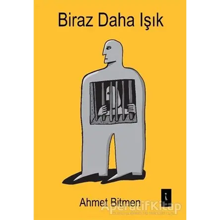 Biraz Daha Işık - Ahmet Bitmen - İkinci Adam Yayınları