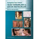 Semptom - Tanı - Tedavi Olgu Sunumları ile Çocuk Hastalıkları - Salih Kavukçu - EMA Tıp Kitabevi