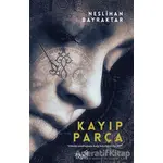 Kayıp Parça - Neslihan Bayraktar - Truva Yayınları