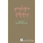 Gençliğin Felsefesi - Gönül Bünyadzade - Aktif Düşünce Yayınları