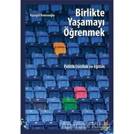 Birlikte Yaşamayı Öğrenmek - Ayşegül Komsuoğlu - h2o Kitap