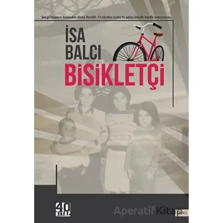 Bisikletçi - İsa Balcı - 40 Kitap