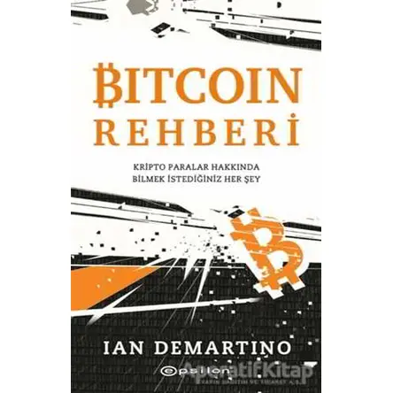 Bitcoin Rehberi - Ian Demartino - Epsilon Yayınevi