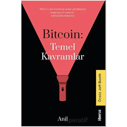 Bitcoin: Temel Kavramlar - Anil - Liberus Yayınları