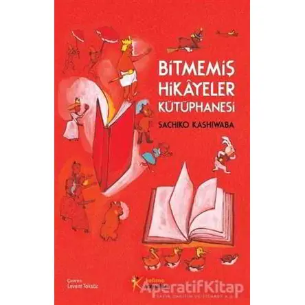 Bitmemiş Hikayeler Kütüphanesi - Sachiko Kashiwaba - Kelime Yayınları