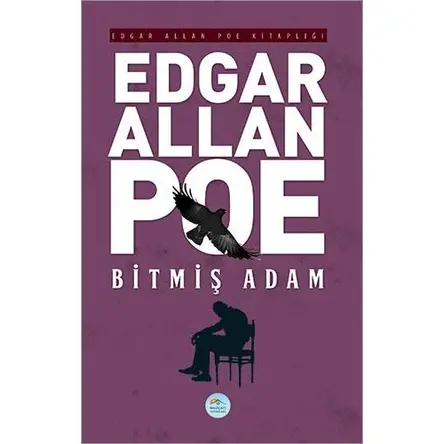 Bitmiş Adam - Edgar Allan Poe - Maviçatı Yayınları