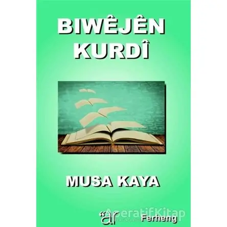 Biwejen Kurdi - Musa Kaya - Ar Yayınları