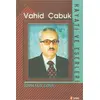 Vahid Çabuk Hayatı ve Eserleri - Burak Fazıl Çabuk - Emre Yayınları