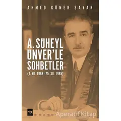 A. Süheyl Ünver’le Sohbetler - Ahmed Güner Sayar - Ötüken Neşriyat