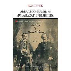 Abdülhak Hamid ve Mülahazat-ı Felsefiyesi - Rıza Tevfik - Çizgi Kitabevi Yayınları