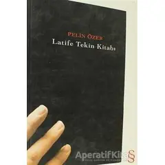 Latife Tekin Kitabı - Pelin Özer Savlı - Everest Yayınları