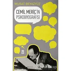 Cemil Meriçin Psikobiyografisi - Murat Beyazyüz - Timaş Yayınları