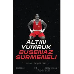 Altın Yumruk Busenaz Sürmeneli - Ersin Şiyhan - Profil Kitap