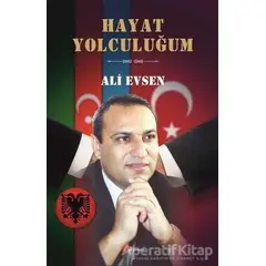 Hayat Yolculuğum - Ali Evsen - Berikan Yayınevi