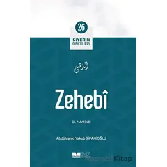 Zehebi - Siyerin Öncüleri (26) - Abdulvahid Yakub Sipahioğlu - Siyer Yayınları