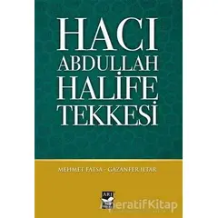 Hacı Abdullah Halife Tekkesi - Gazanfer İltar - Arı Sanat Yayınevi